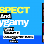 RESPECT & POLOGAMY: Let’s Rap About It